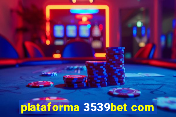 plataforma 3539bet com